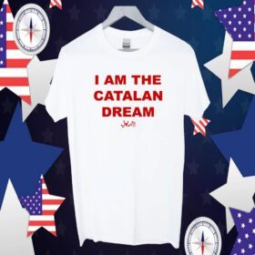 I Am The Catalan Dream Tee Shirt