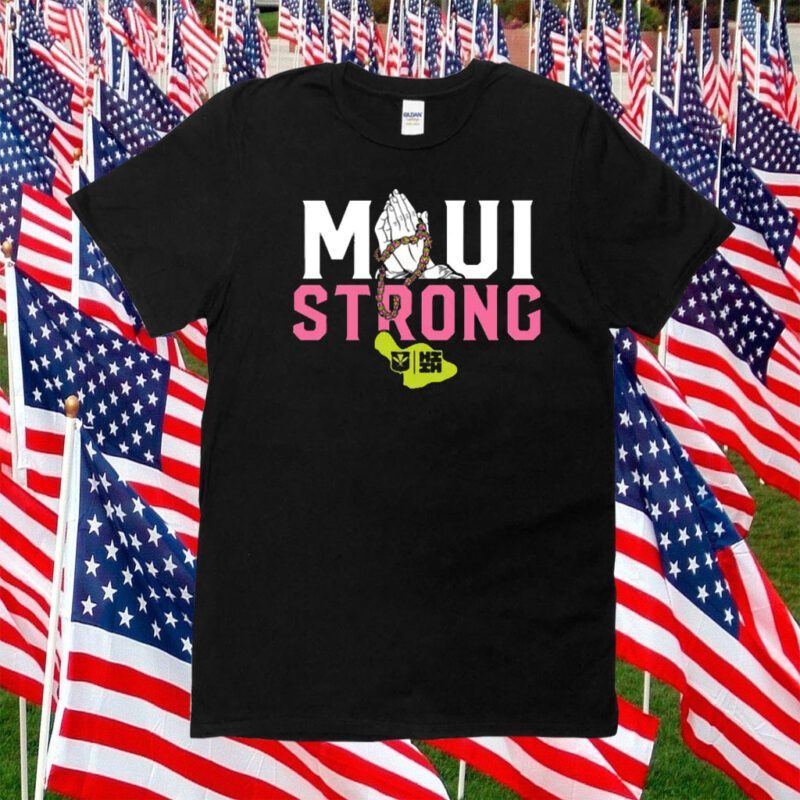 PRAY FOR MAUI, MAUI STRONG 2023 SHIRT