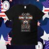 God First Family Second Then Edmonton Oilers Hockey 2023 TShirt