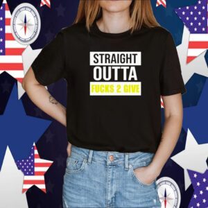 Wicked Body Framez Straight Outta Fucks 2 Give 2023 Shirt