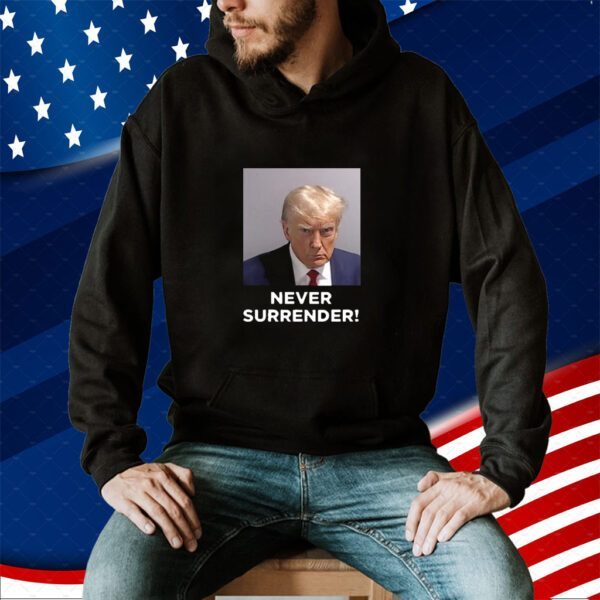 Donald Trump Never Surrender Shirt