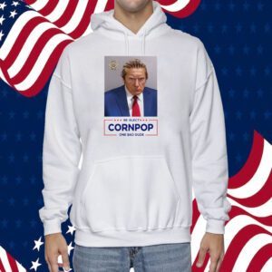 Trump Mugshot Re-Elect Cornpop One Bad Dude Tee Shirt