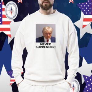 Trump Never Surrender Mugshot TShirt