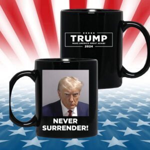 Donald Trump Never Surrender White Mug