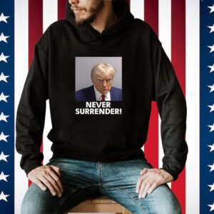 Trump Never Surrender Tee Shirt