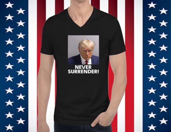 Trump Never Surrender Tee Shirt