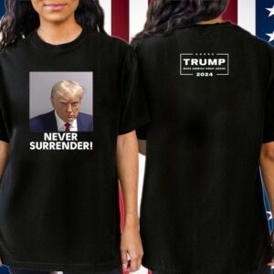 Trump Never Surrender Tee Shirt