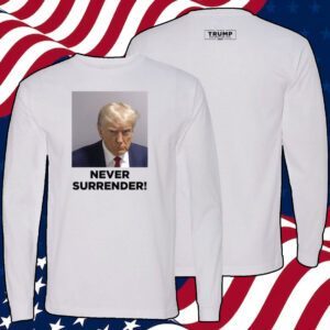 Never Surrender Trump 2024 T-Shirt