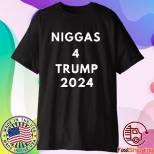 Niggas 4 Trump 2024 Official Shirt