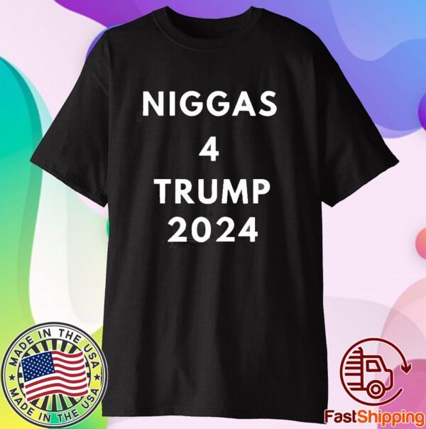 Niggas 4 Trump 2024 Official Shirt