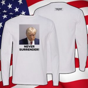 Donald Trump Never Surrender T-Shirt