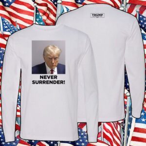 MAGA 47 Donald Trump Never Surrender Tee Shirt