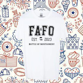 FAFO Battle Of Montgomery Chair Est 2023 Battle Of Montgomery Shirts