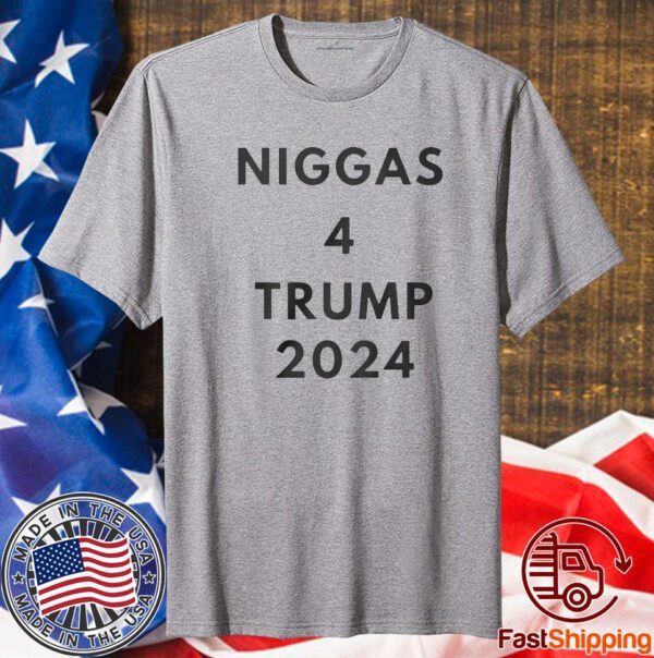 Niggas 4 Trump 2024 T-Shirts