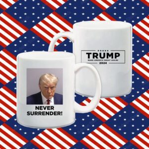 Donald Trump 2024 Never Surrender Mug