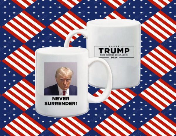 Donald Trump 2024 Never Surrender Mug