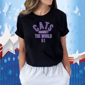 Cats Against The World 51 Gift TShirt