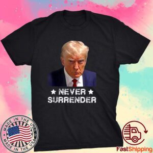 Donald Trump Never Surrender Mug Shot President vote 2024 Tee Shirt