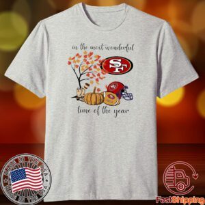 In The Most Wonderful Time Of The Year San Francisco 49ers Tee Shirt