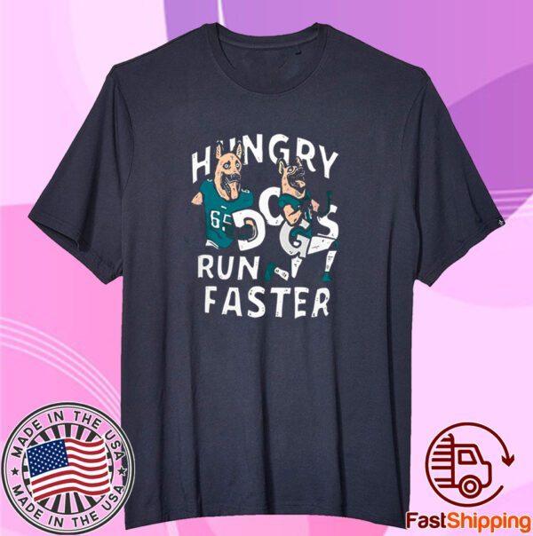 Lane Johnson And Chris Long Hungry Dogs Run Faster Philadelphia Eagles Tee Shirt