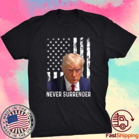 Trump Mug Shot - Donald Trump Mug Shot - Never Surrender Tee Shirt