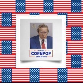 Donald Trump Mugshot Re-Elect Cornpop One Bad Dude Poster