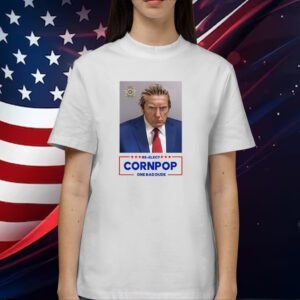 Donald Trump Mugshot Re-Elect Cornpop One Bad Dude Sweatshirts