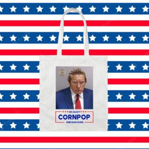 Donald Trump Mugshot Re-Elect Cornpop One Bad Dude Tote Bag