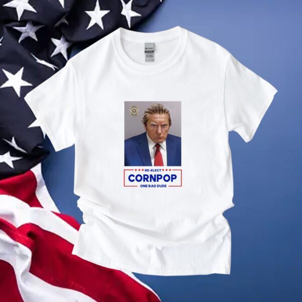 Donald Trump Mugshot Re-Elect Cornpop One Bad Dude White Mugs