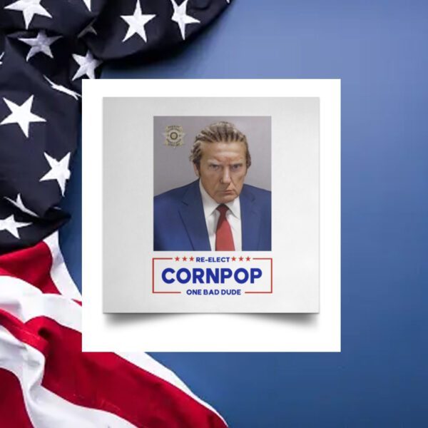 Donald Trump Mugshot Re-Elect Cornpop One Bad Dude White Mugs