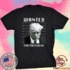 Wanted Trump For President - Trump Mug Shot Never Surrender Tee Shirt