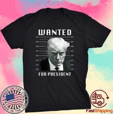 Wanted Trump For President - Trump Mug Shot Never Surrender Tee Shirt