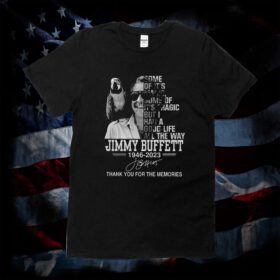 Jimmy Buffett Some Of It’s Magic Some Of It’s Tragic 2023 Shirt