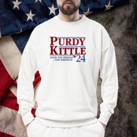 Purdy Kittle Over The Middle 24 For America Official Shirt