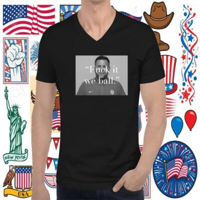 Usa Fuck It We Ball Official Shirts