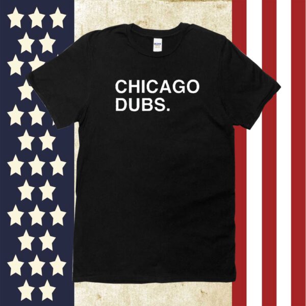 Chicago Dubs Shirts