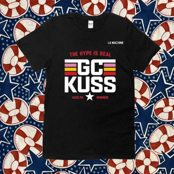 Dan Deakins The Hype Is Real Gc Kuss Vuelta Winner Shirts