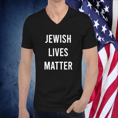 Jewish Lives Matter Tee Shirt