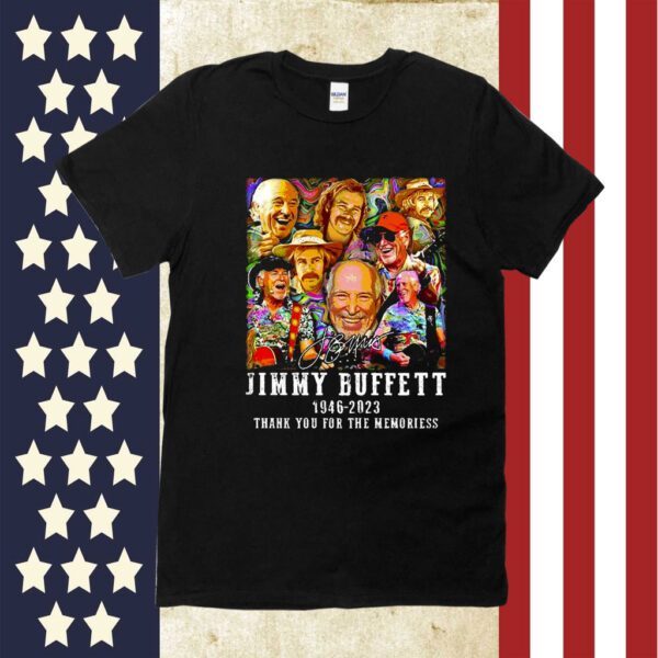 Rip Jimmy Buffett Thank You For The Memories T-Shirt