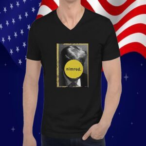 Ultimate Nimrod Donald Trumps Mugshot Tee Shirt