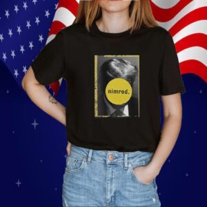 Ultimate Nimrod Donald Trumps Mugshot Tee Shirt