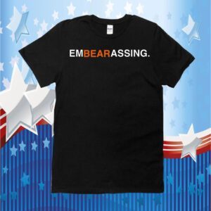 Embearassing Chicago Bears Shirts