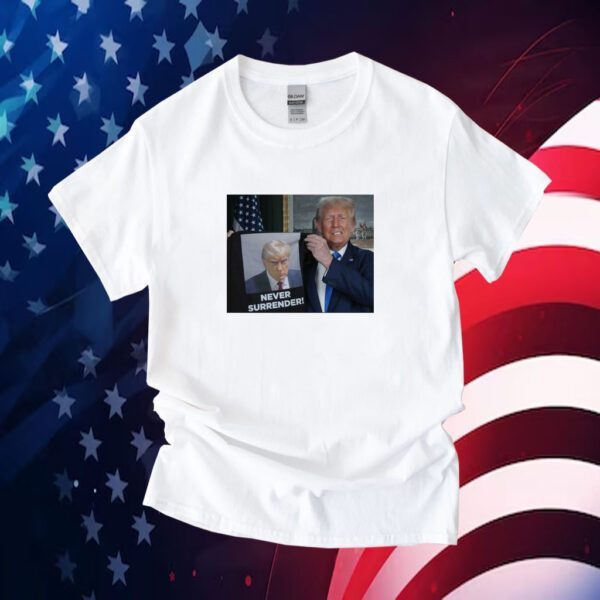 Donald Trump Proudly Presents Never Surrender T-Shirt