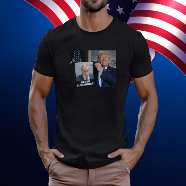 Trump Mugshot Never Surrender Trump Shows Off Shirt