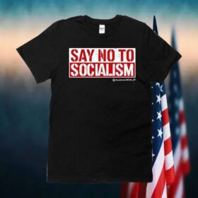 Say No To Socialism Awakenwithjp Tee Shirt