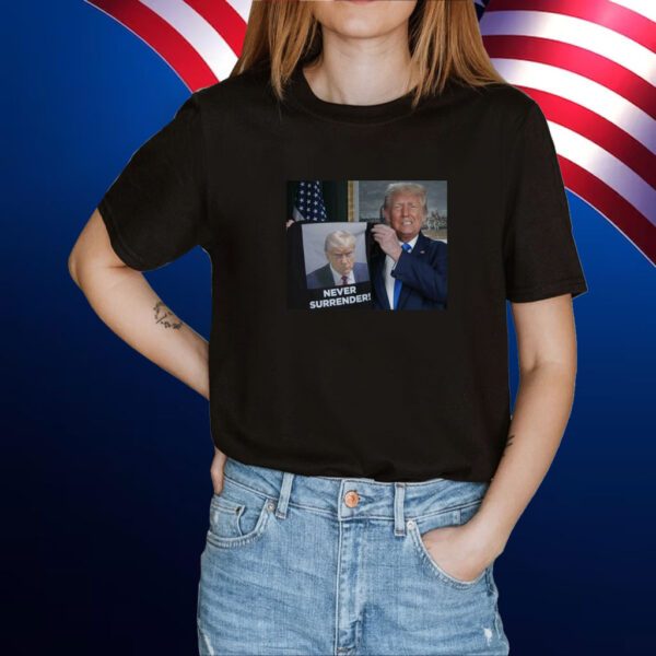 Trump Mugshot Never Surrender Trump Shows Off Shirt