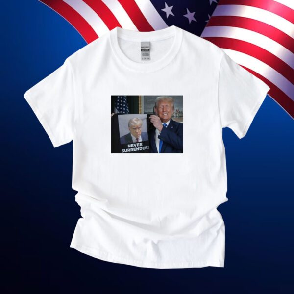 Trump Mugshot Never Surrender Trump Shows Off Shirt