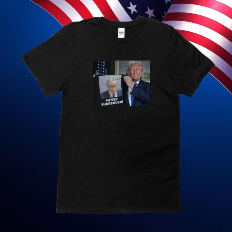 Trump Mugshot Never Surrender Trump Shows Off Shirt