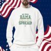 We Want Out Bama To Cover The Spread TShirt