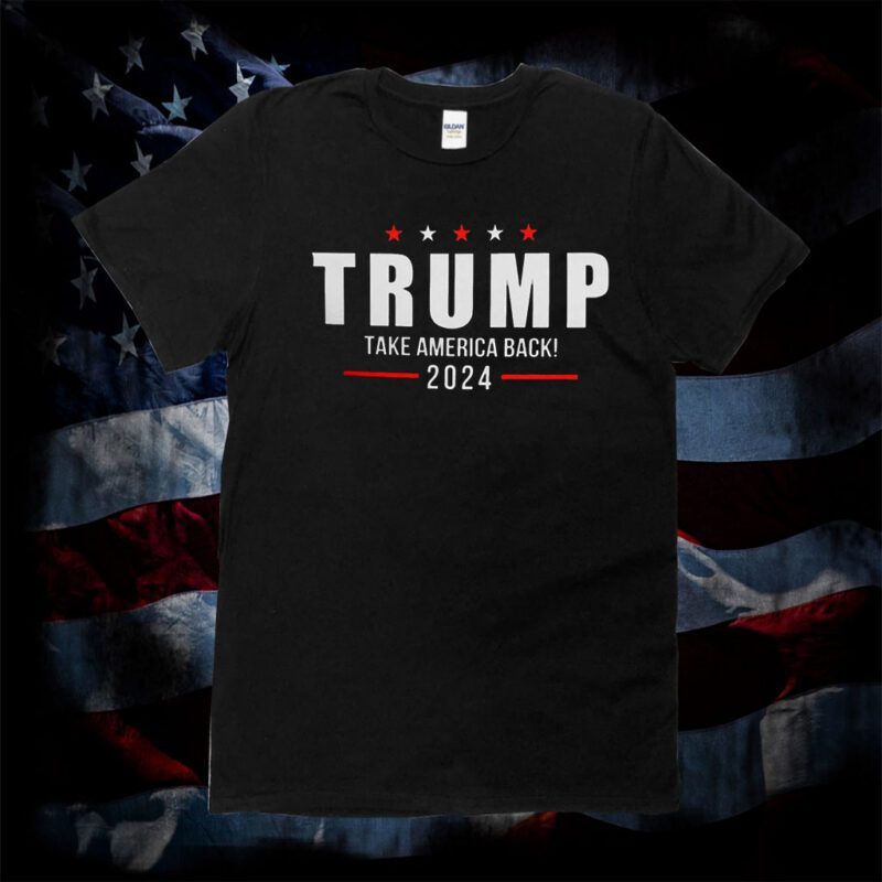 Trump Take America Back 2024 Shirt